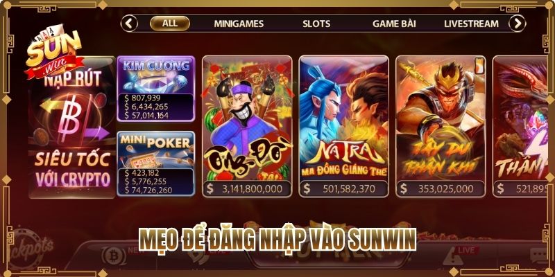 Mẹo để đăng nhập vào Sunwin