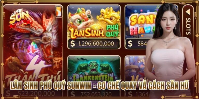 Lân Sinh Phú Quý Sunwin