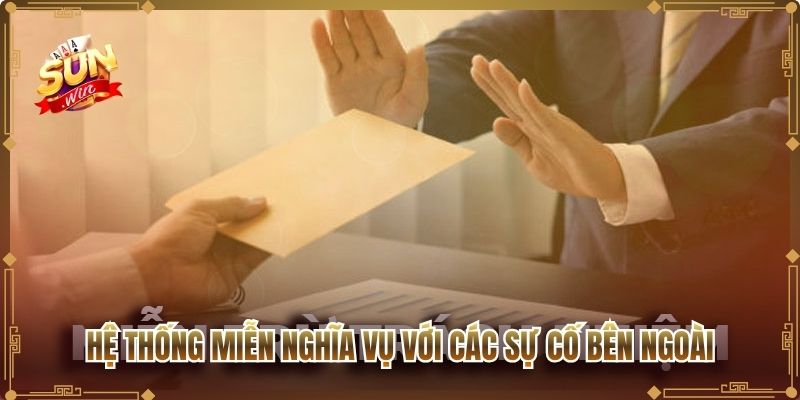 Hệ thống miễn nghĩa vụ với các sự cố bên ngoài