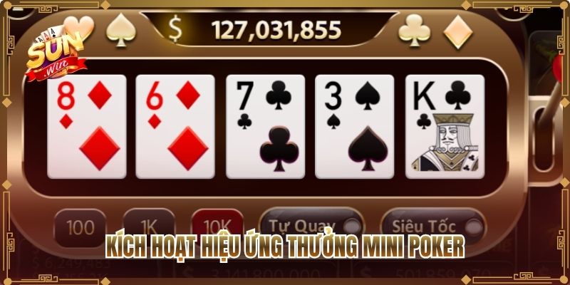 Kích hoạt hiệu ứng thưởng Mini Poker