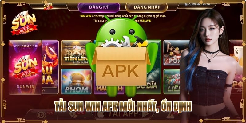 Tải Sun Win APK mới nhất, ổn định